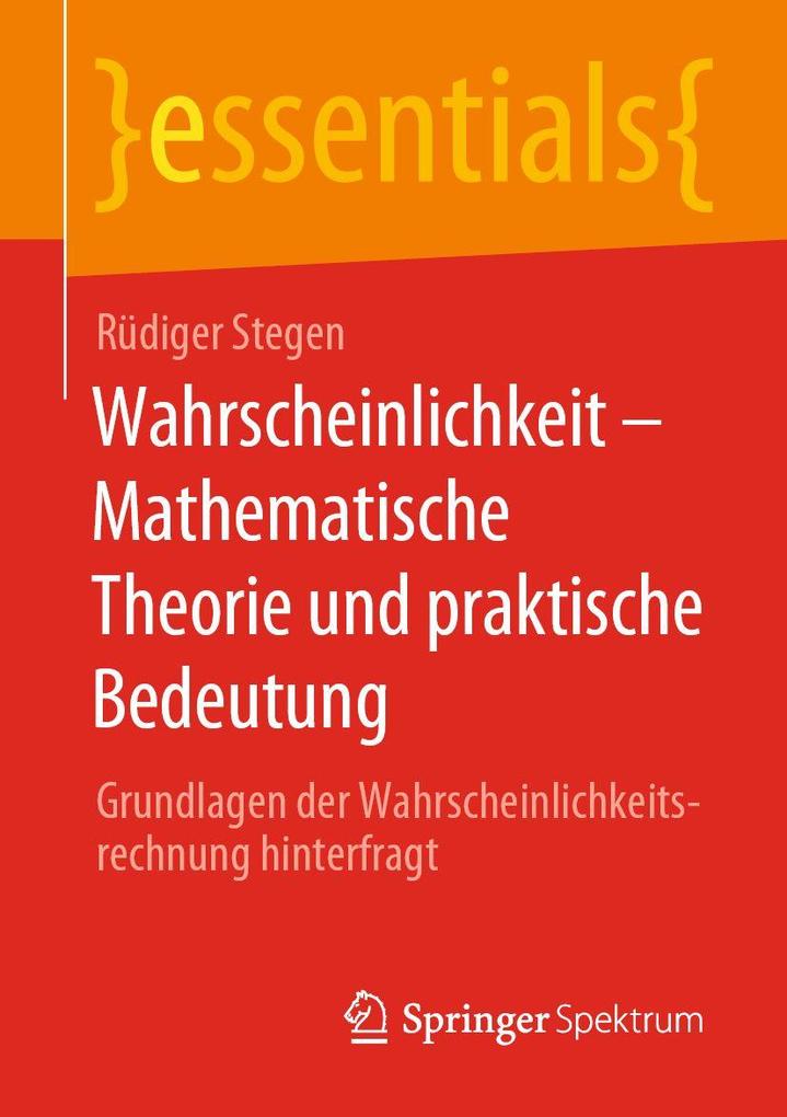 Wahrscheinlichkeit - Mathematische Theorie und praktische Bedeutung