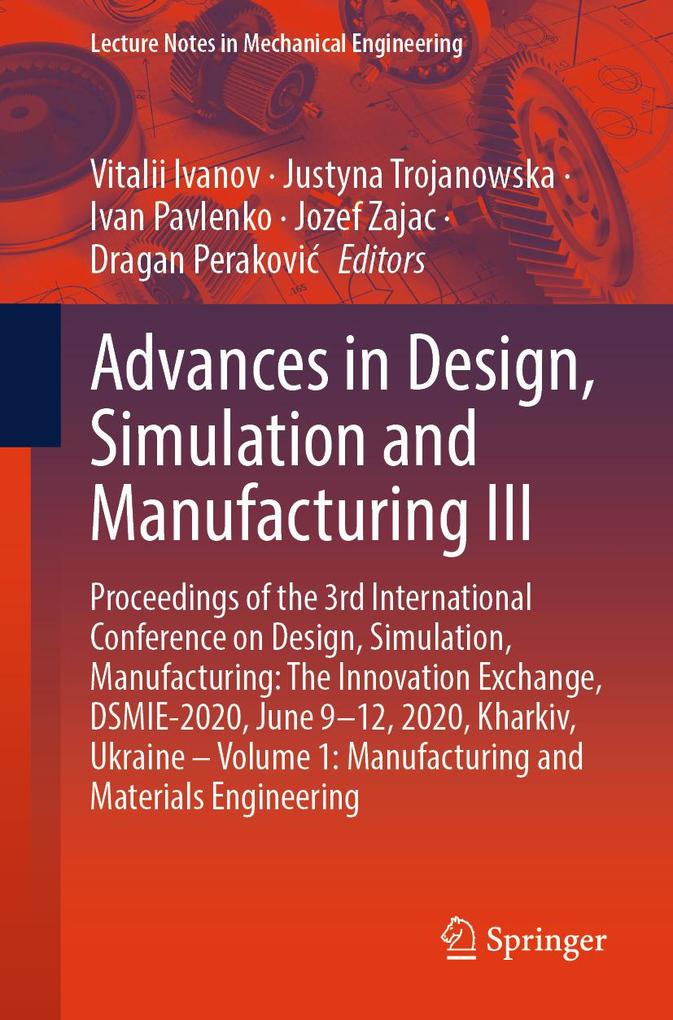 Advances in Design Simulation and Manufacturing III