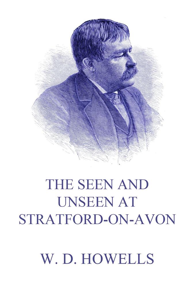 The Seen and Unseen at Stratford-On-Avon