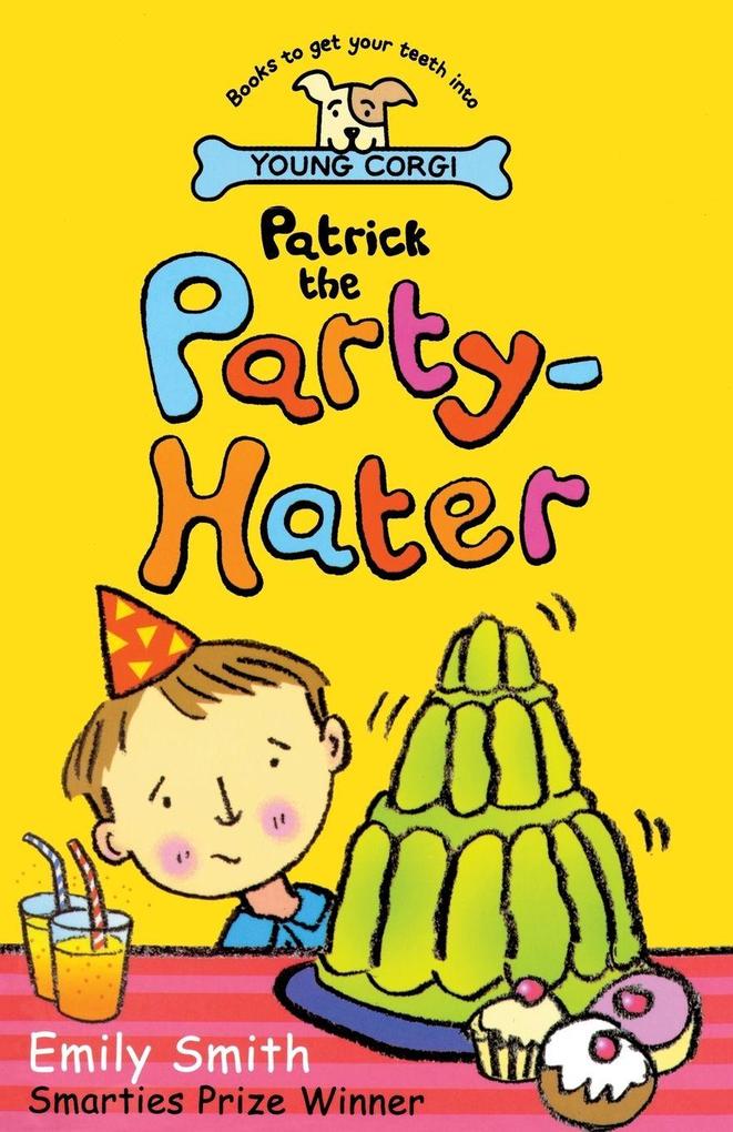 Patrick The Party-Hater