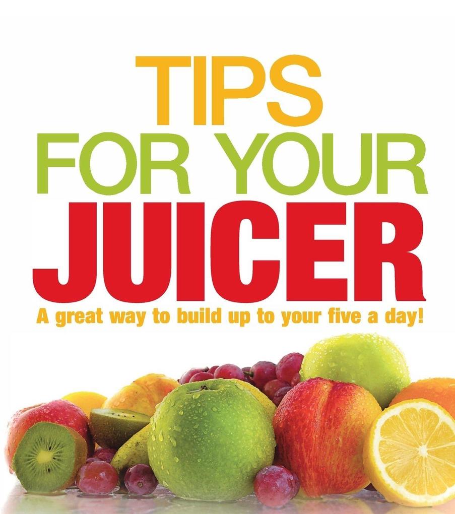 Tips for Your Juicer