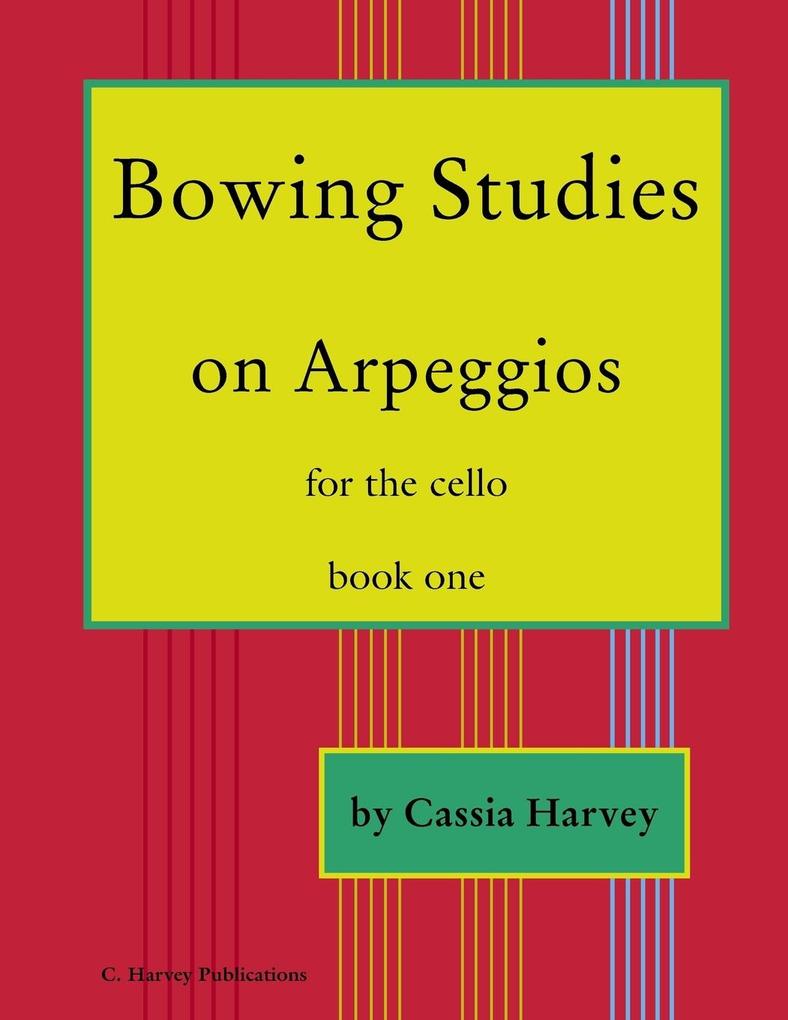 Bowing Studies on Arpeggios for the Cello Book One