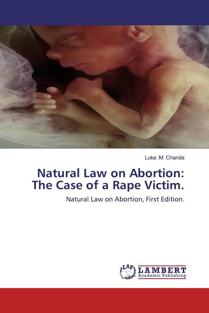 Natural Law on Abortion: The Case of a Rape Victim.