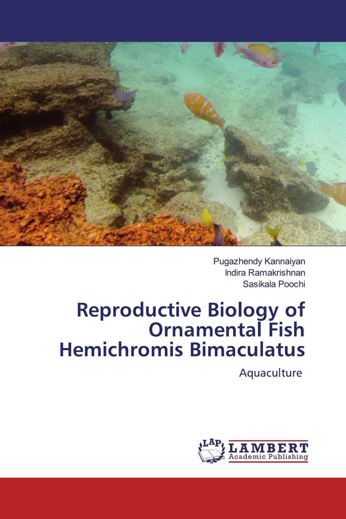 Reproductive Biology of Ornamental Fish Hemichromis Bimaculatus