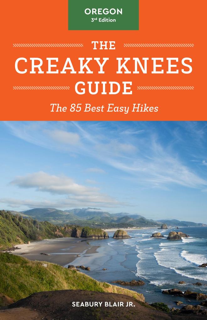The Creaky Knees Guide Oregon 3rd Edition