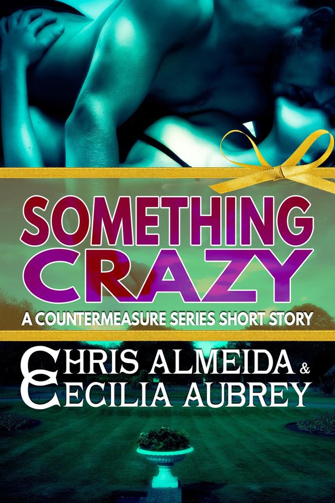 Something Crazy (Countermeasure Series #6)