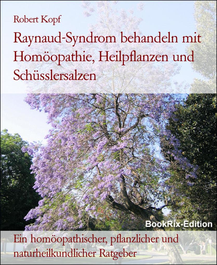 Raynaud-Syndrom behandeln mit Homöopathie Heilpflanzen und Schüsslersalzen