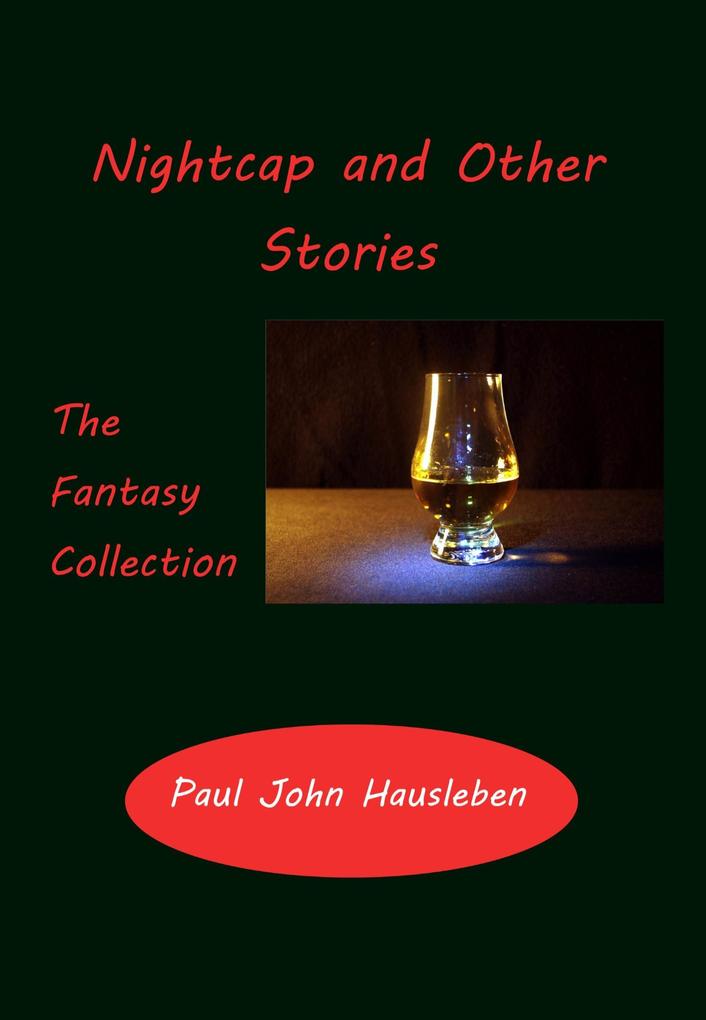 Nightcap and Other Stories. The Fantasy Collection