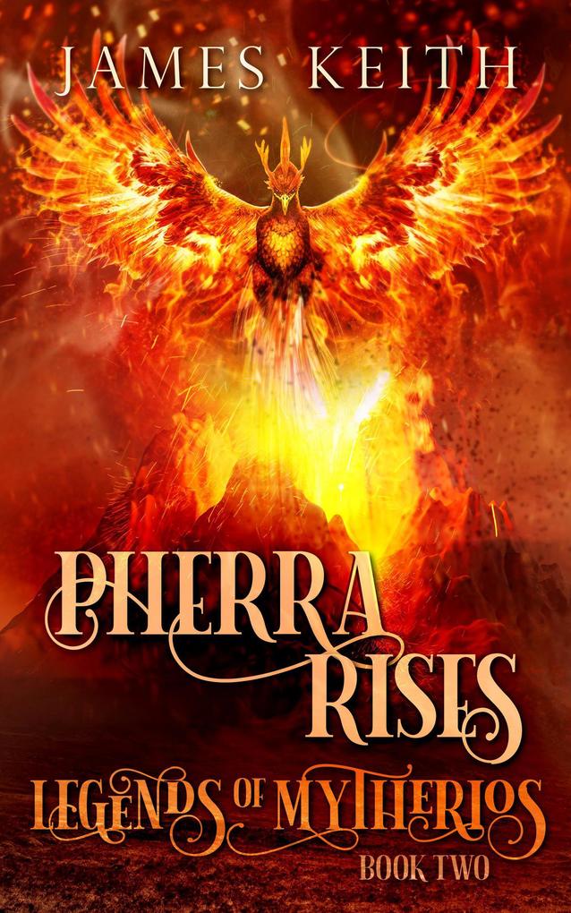 Pherra Rises (Legends of Mytherios #2)