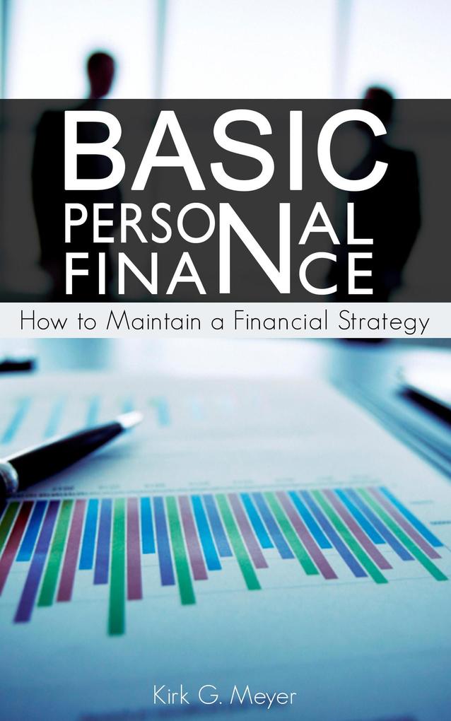 Basics of Personal Finance: How to Maintain a Financial Strategy