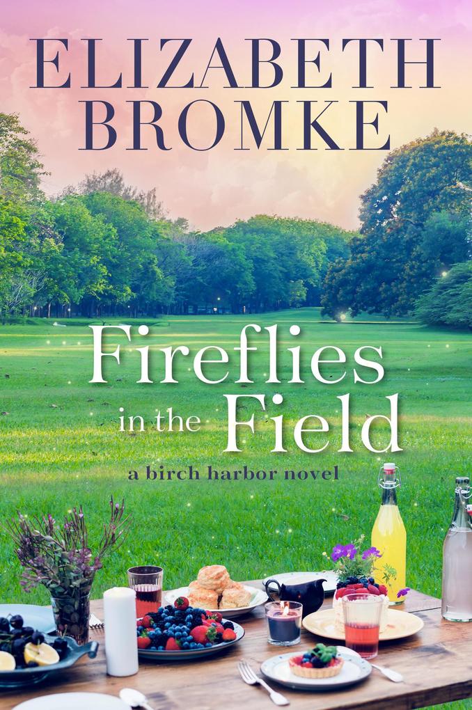 Fireflies in the Field (Birch Harbor #3)