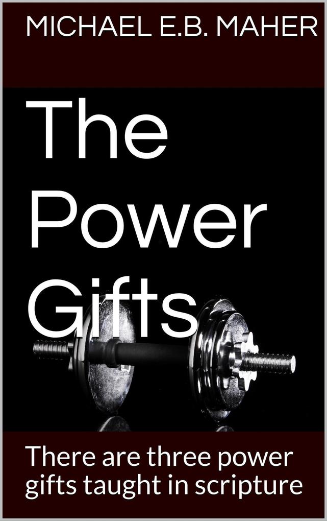 The Power Gifts (Gifts of the Church #4)