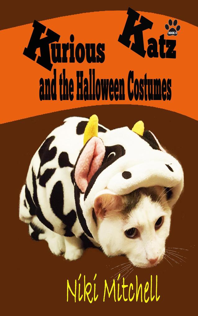 Kurious Katz and the Halloween Costumes (A Kitty Adventure for Kids and Cat Lovers #6)