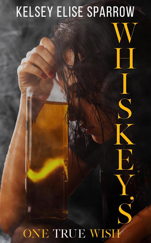 Whiskey‘s One True Wish (A Whiskey Sweet Novel)