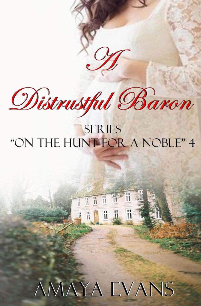 A Distrustful Baron (On the Hunt for a Noble 4 #4)