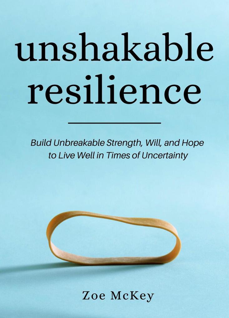 Unshakable Resilience (Emotional Maturity #3)