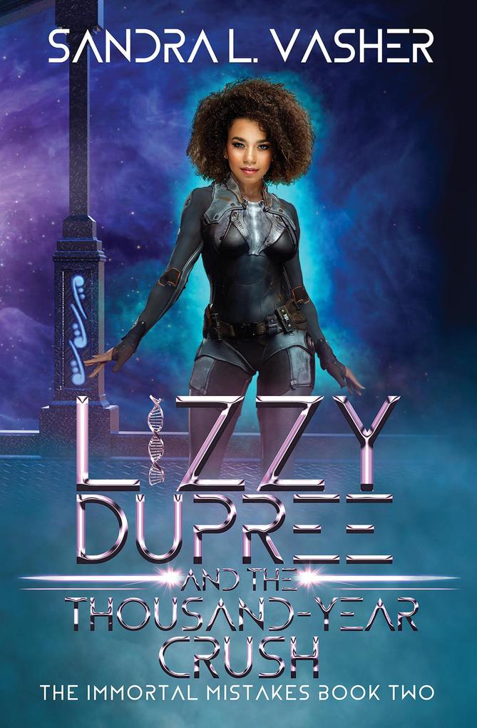Lizzy Dupree and the Thousand-Year Crush (The Immortal Mistakes #2)