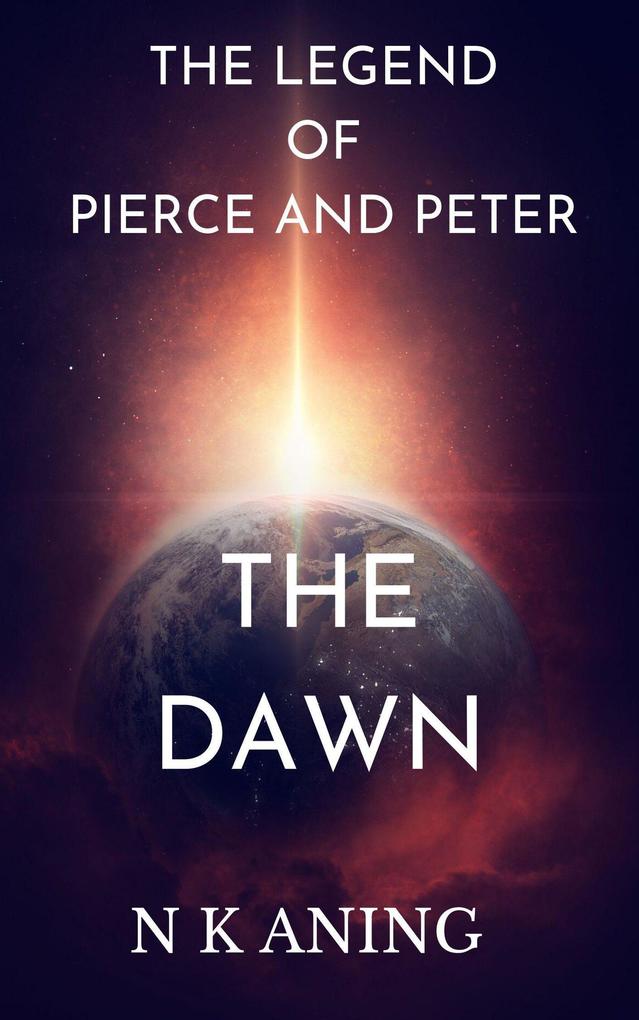 The legend of Pierce and Peter :The Dawn (Imaginaterium #3)