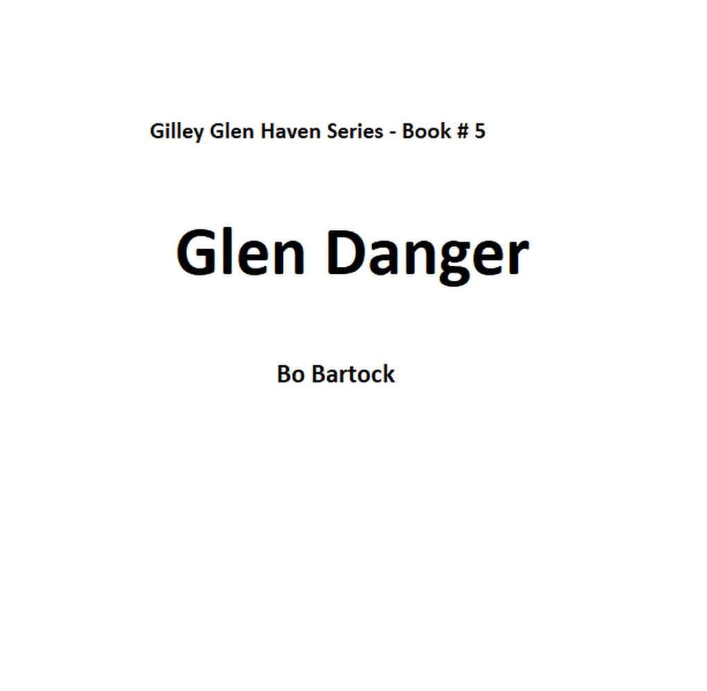 Glen Danger (Gilley Glen Haven #5)
