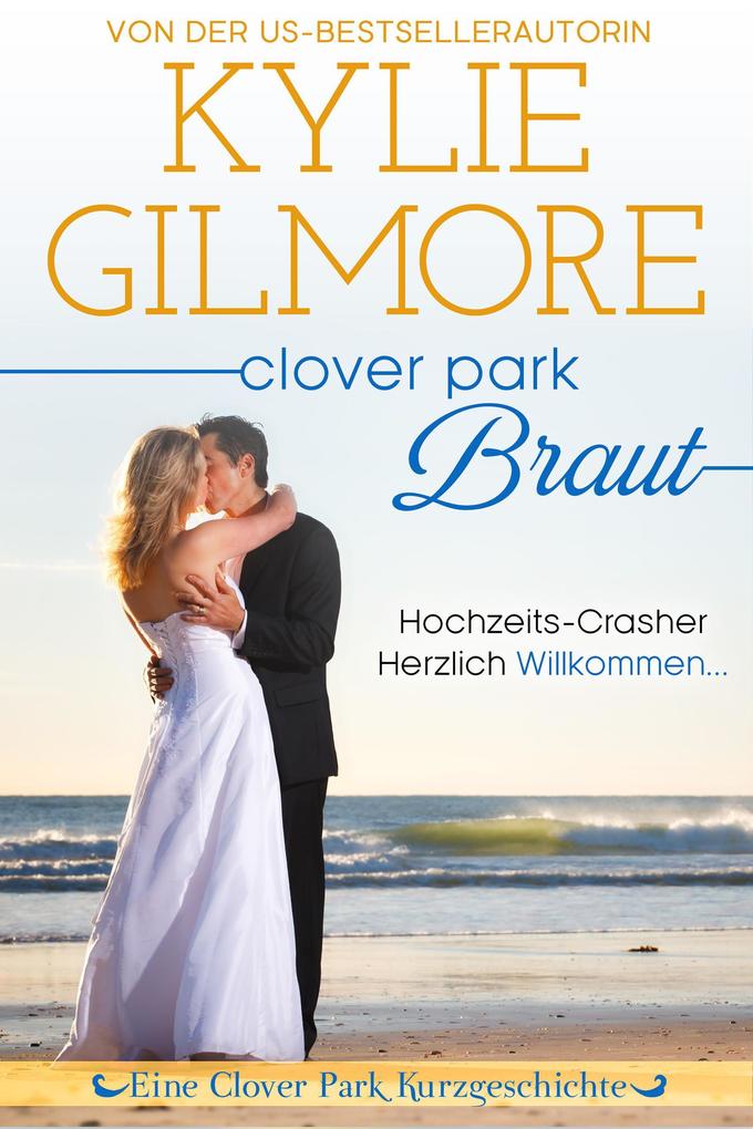 Clover Park Braut: Nico und s Hochzeit (Clover Park Serie #7.5)