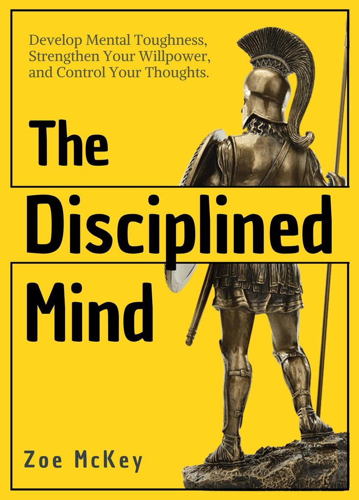 The Disciplined Mind (Cognitive Development #3)