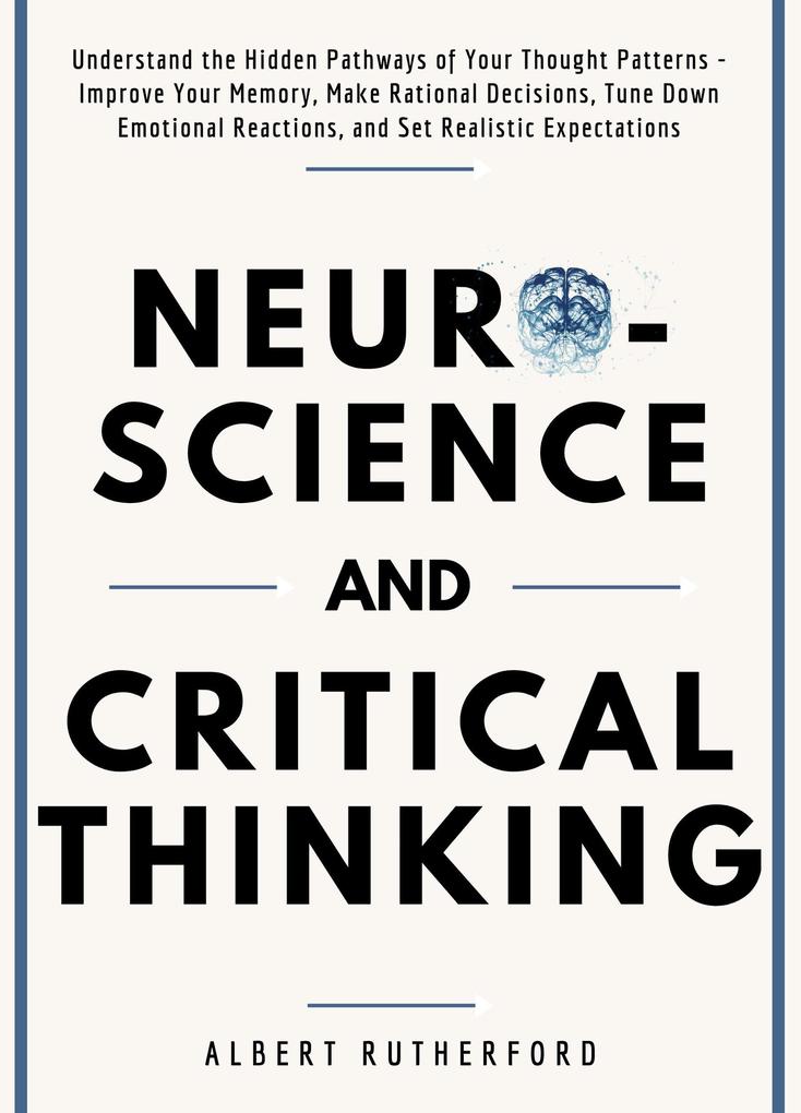 Neuroscience and Critical Thinking (The Critical Thinker #3)