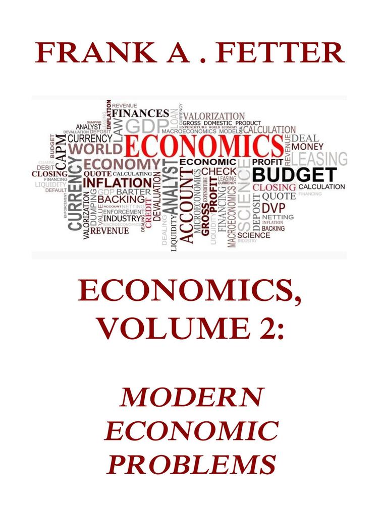 Economics Volume 2: Modern Economic Problems