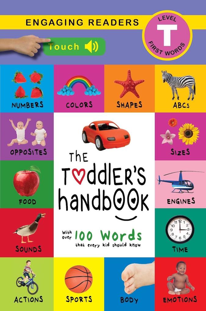 Toddler's Handbook: Interactive (300 Sounds) Numbers Colors Shapes Sizes ABC Animals Opposites and Sounds with over 100 Words that every Kid should Know