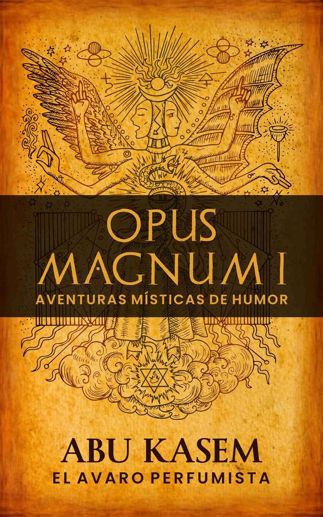 Opus Magnum I: Aventuras místicas de humor