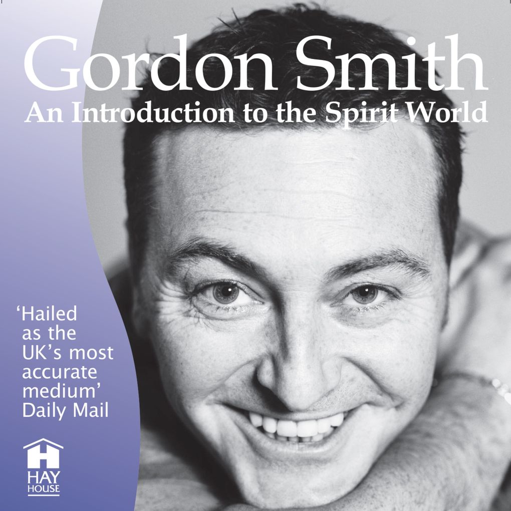 Gordon Smith‘s Introduction to the Spirit World