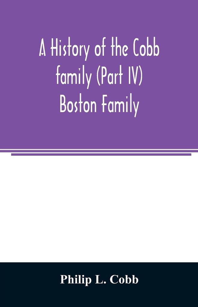 A history of the Cobb family (Part IV) Boston Family