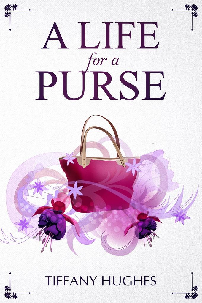 A Life For A Purse