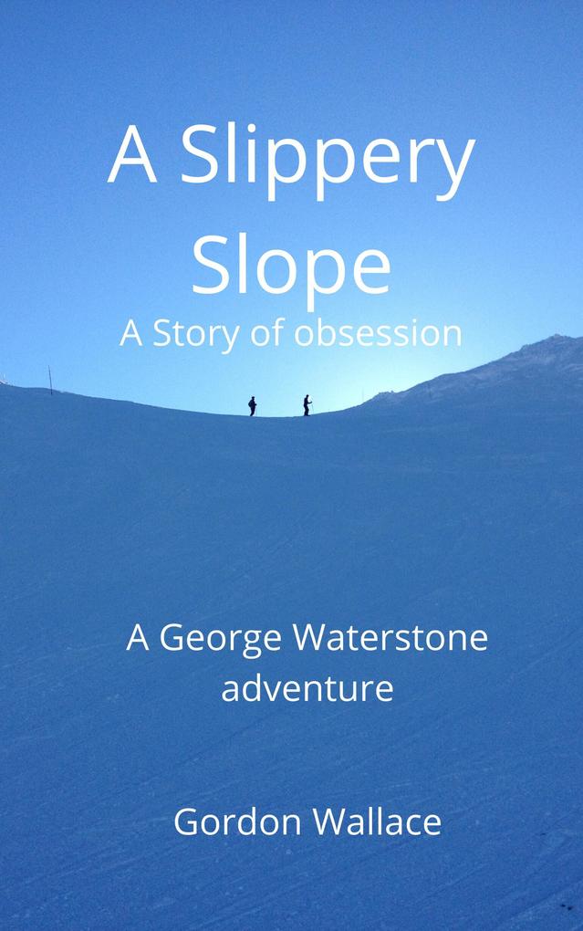 A Slippery Slope (George Waterstone Investigations #3)