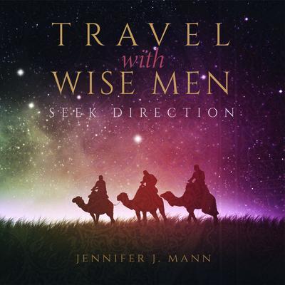 Travel with Wise Men Seek Direction