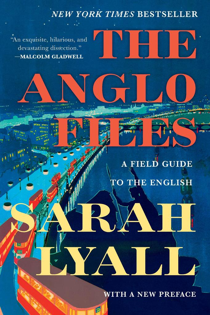 The Anglo Files: A Field Guide to the English (Second Edition)