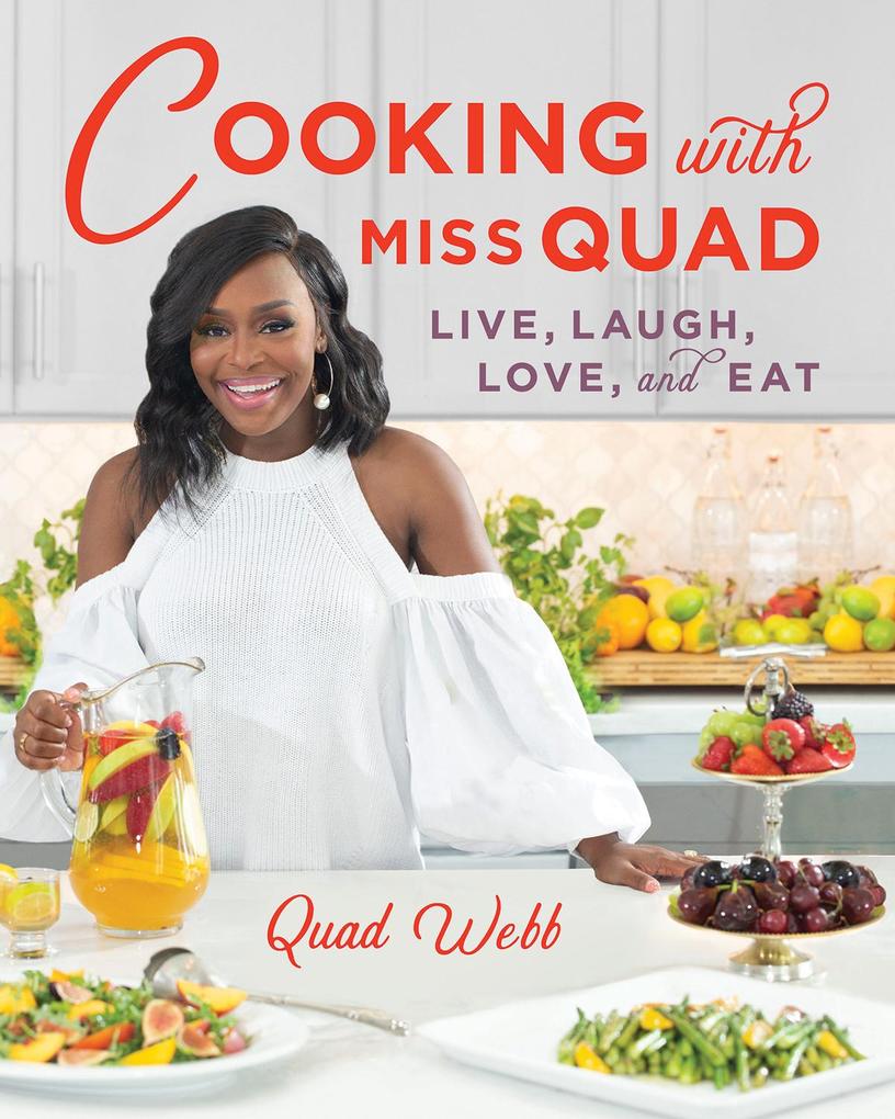 Cooking with Miss Quad: Live Laugh Love and Eat
