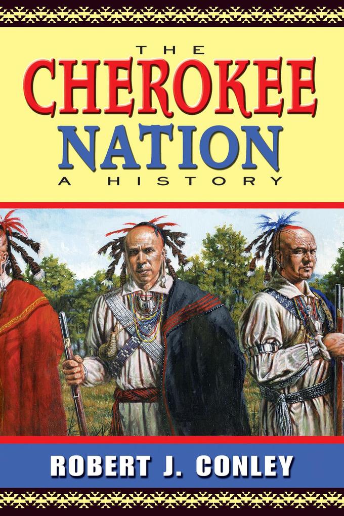 The Cherokee Nation - Robert J. Conley