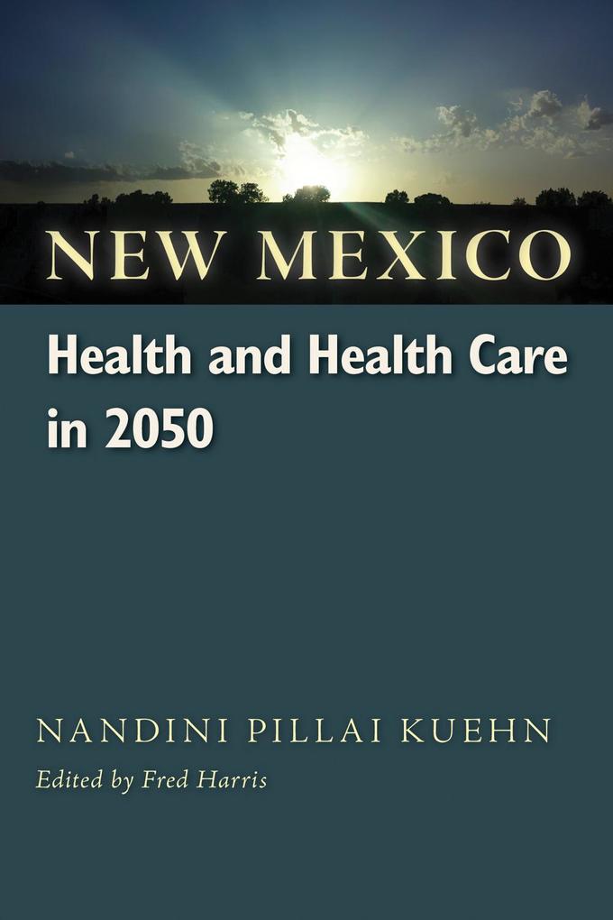 New Mexico Health and Health Care in 2050