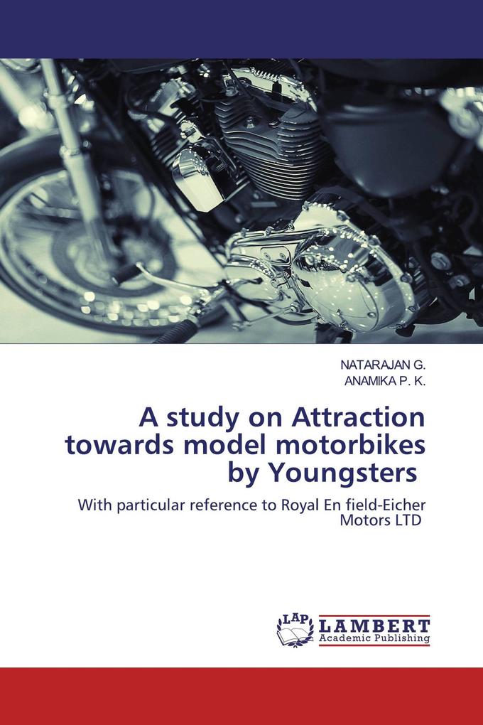 A study on Attraction towards model motorbikes by Youngsters