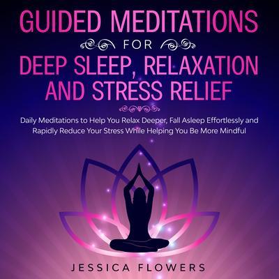 Guided Meditations for Deep Sleep Relaxation and Stress Relief