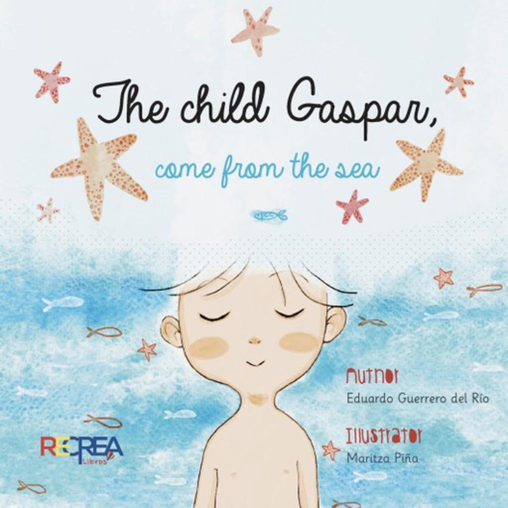 The child Gaspar come from the sea