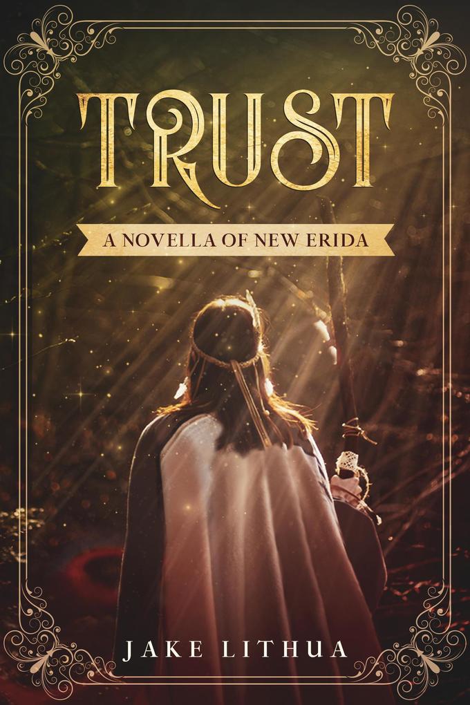 Trust: A Novella of New Erida