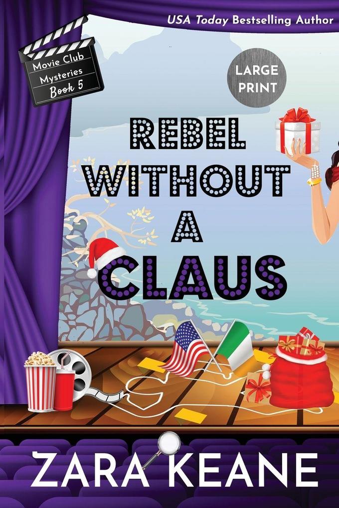 Rebel Without a Claus (Movie Club Mysteries Book 5)