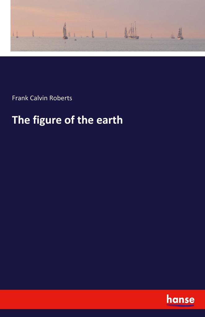 The figure of the earth