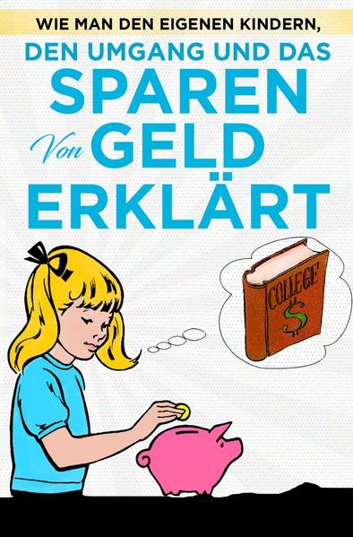 Image of Wie man den eigenen Kindern den Umgang und das Sparen von Geld erklärt