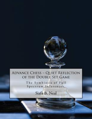 Advance Chess: Quiet Reflection of the Double Set Game