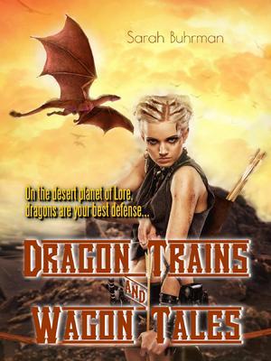 Dragon Trains & Wagon Tales