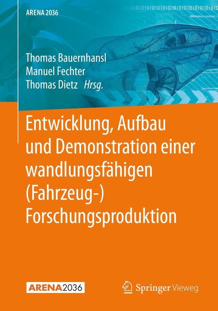 Entwicklung Aufbau und Demonstration einer wandlungsfähigen (Fahrzeug-) Forschungsproduktion