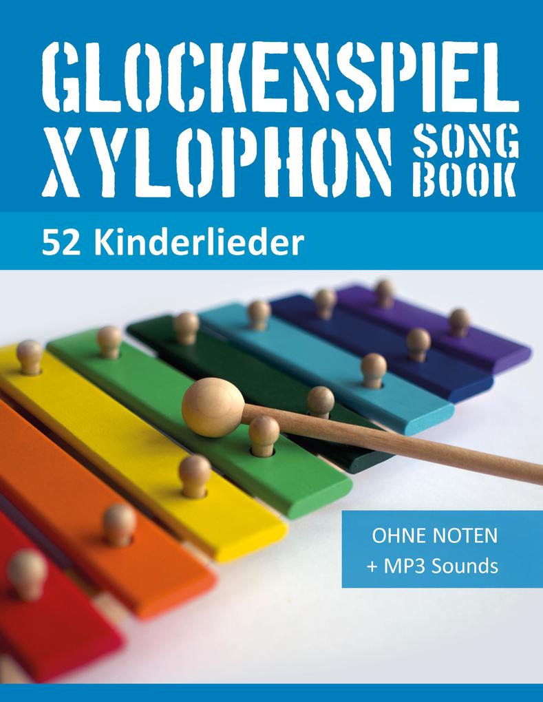 Glockenspiel Xylophon Liederbuch - 52 Kinderlieder
