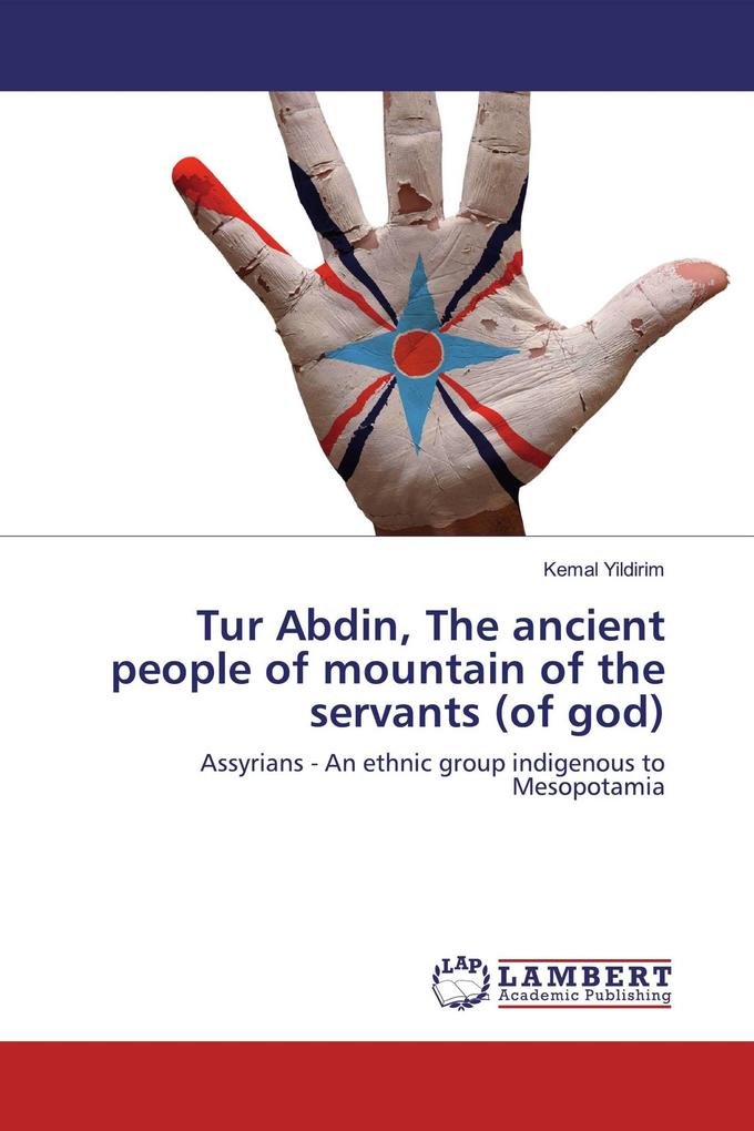 Tur Abdin The ancient people of mountain of the servants (of god)